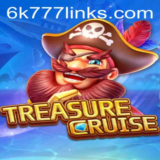 The Exciting World of TREASURECRUISE: Embark on the 6K 777 Adventure